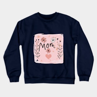 Mothers Day. Crewneck Sweatshirt